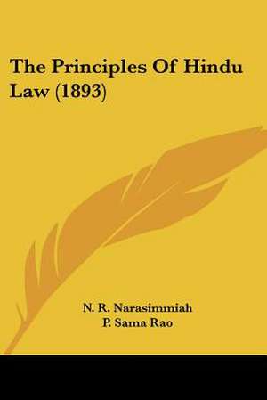 The Principles Of Hindu Law (1893) de N. R. Narasimmiah