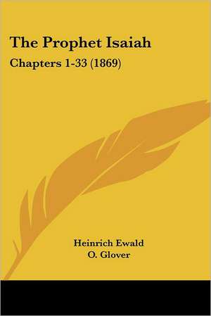 The Prophet Isaiah de Heinrich Ewald