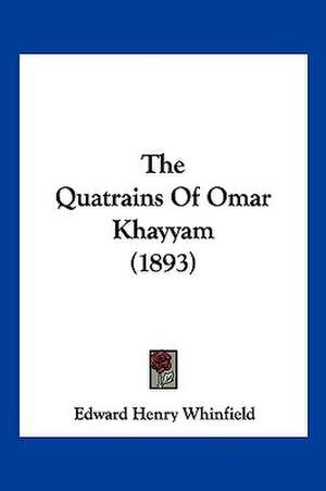 The Quatrains Of Omar Khayyam (1893)