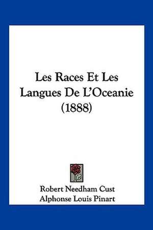 Les Races Et Les Langues De L'Oceanie (1888) de Robert Needham Cust