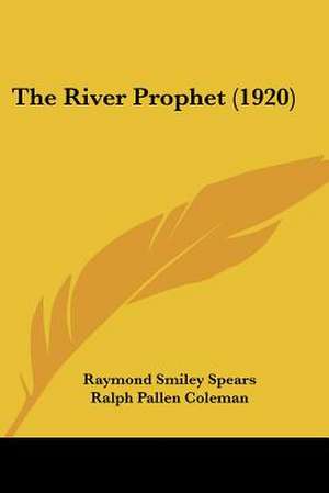 The River Prophet (1920) de Raymond Smiley Spears