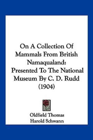 On A Collection Of Mammals From British Namaqualand de Oldfield Thomas