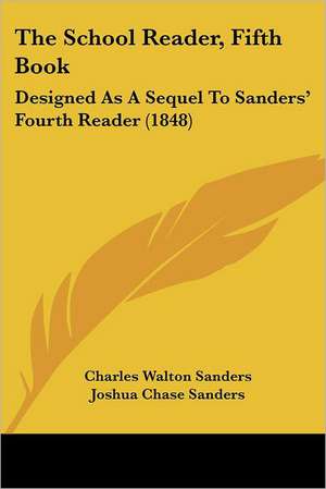 The School Reader, Fifth Book de Charles Walton Sanders