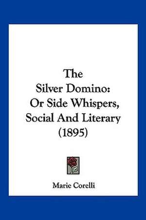 The Silver Domino de Marie Corelli