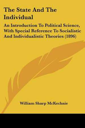 The State And The Individual de William Sharp Mckechnie