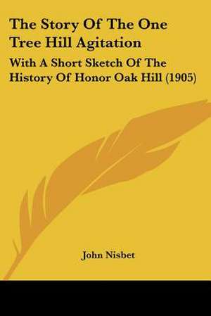 The Story Of The One Tree Hill Agitation de John Nisbet