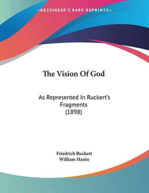 The Vision Of God de Friedrich Ruckert