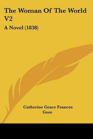 The Woman Of The World V2 de Catherine Grace Frances Gore