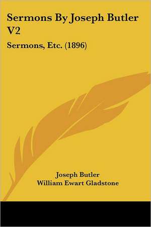 Sermons By Joseph Butler V2 de Joseph Butler