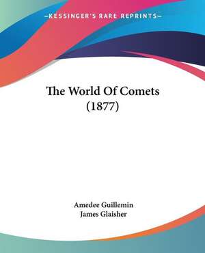 The World Of Comets (1877) de Amedee Guillemin