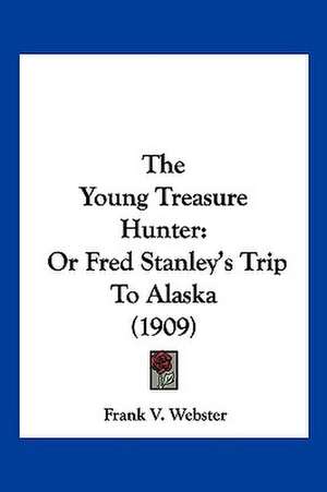 The Young Treasure Hunter de Frank V. Webster