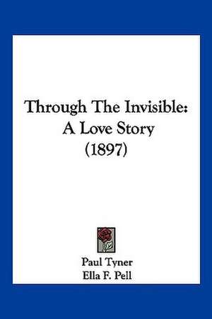Through The Invisible de Paul Tyner