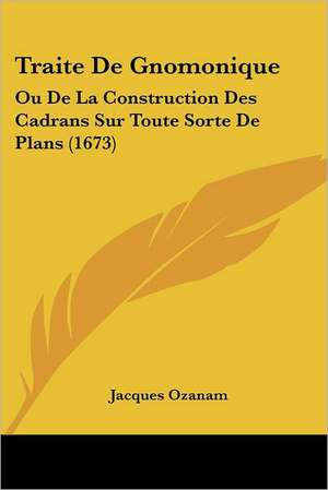 Traite De Gnomonique de Jacques Ozanam