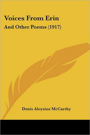 Voices From Erin de Denis Aloysius Mccarthy