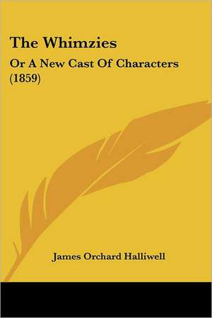 The Whimzies de James Orchard Halliwell