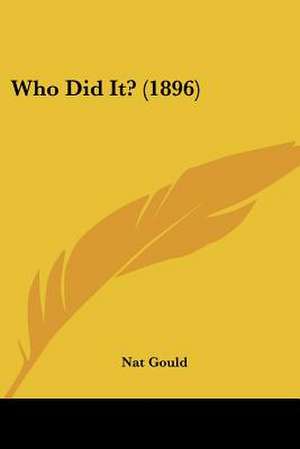 Who Did It? (1896) de Nat Gould