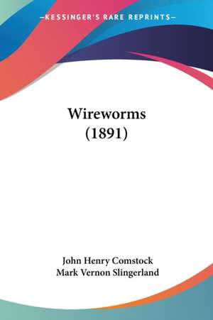 Wireworms (1891) de John Henry Comstock