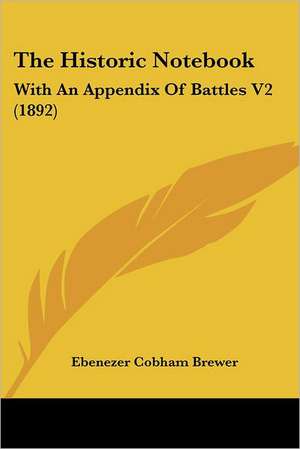 The Historic Notebook de Ebenezer Cobham Brewer