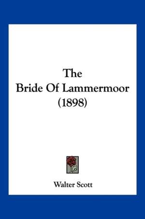 The Bride of Lammermoor (1898) de Walter Scott