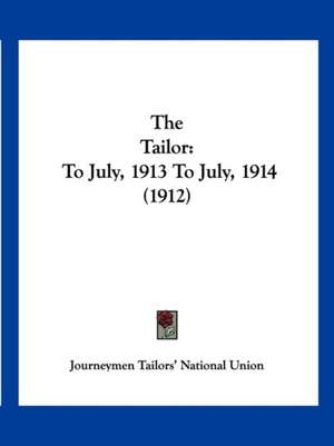 The Tailor de Journeymen Tailors' National Union