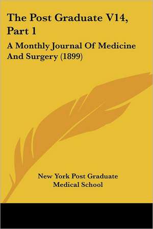 The Post Graduate V14, Part 1 de New York Post Graduate Medical School