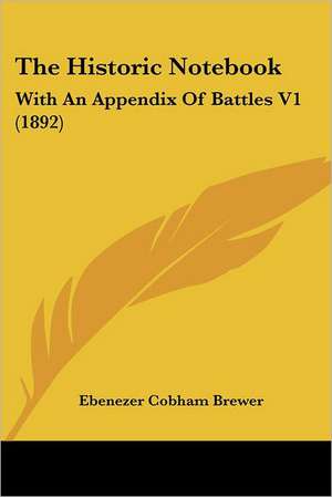 The Historic Notebook de Ebenezer Cobham Brewer