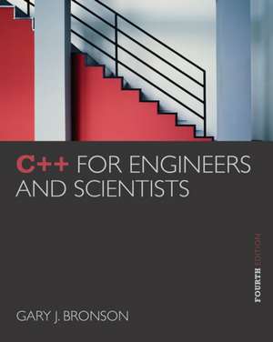 C++ for Engineers and Scientists de Gary J. Bronson