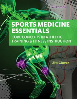 Sports Medicine Essentials: Core Concepts in Athletic Training & Fitness Instruction (with Premium Web Site Printed Access Card 2 Terms (12 Months de CLOVER