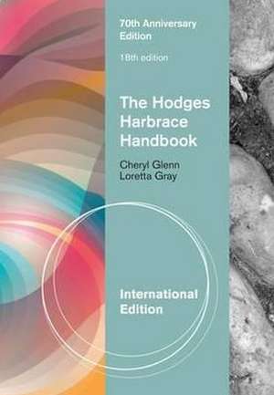 The Hodges Harbrace Handbook, International Edition de Loretta S. (Central Washington University) Gray