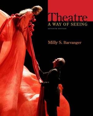 Theatre: A Way of Seeing de Milly S. Barranger