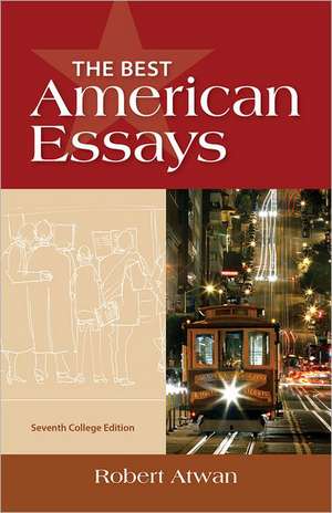 The Best American Essays, College Edition de Robert Atwan