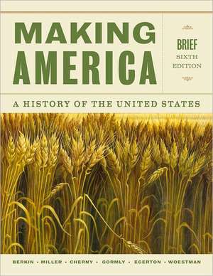 Making America: A History of the United States de Carol Berkin