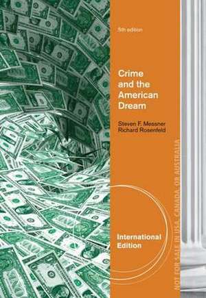 Crime and the American Dream, International Edition de Steven F. Messner