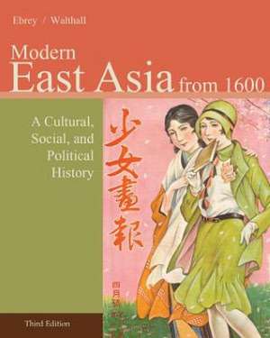 Modern East Asia: A Cultural, Social, and Political History de Anne Walthall