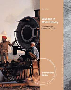 Voyages in World History, International Edition de Ken Curtis