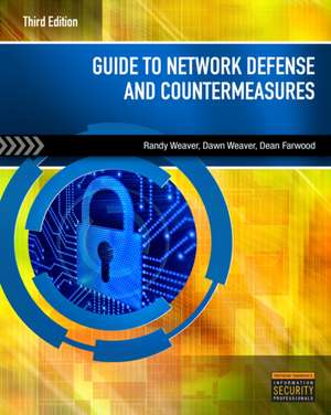 Guide to Network Defense and Countermeasures de Randy Weaver