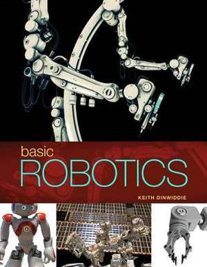 Basic Robotics de Keith Dinwiddie