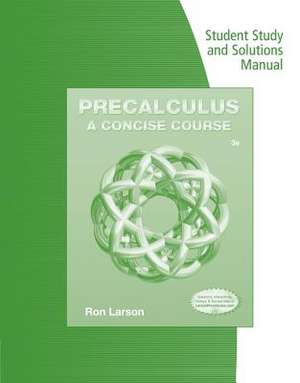 Student Study and Solutions Manual for Larson's Precalculus: A Concise Course, 3rd de Professor Ron (Penn State University at Erie Penn State Erie Penn State Erie Penn State Erie Penn State Erie Penn State University at Erie Penn State University at Erie Penn State University at Erie Penn State Erie Penn State Erie Penn State Erie Penn State Erie) Larson