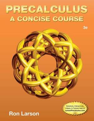 Precalculus: A Concise Course de Ron Larson