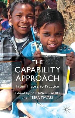 The Capability Approach: From Theory to Practice de S. Ibrahim