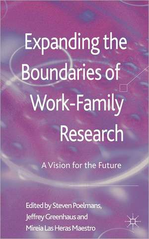 Expanding the Boundaries of Work-Family Research: A Vision for the Future de S. Poelmans