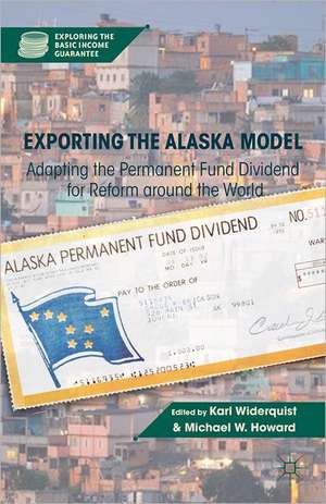 Exporting the Alaska Model: Adapting the Permanent Fund Dividend for Reform around the World de K. Widerquist