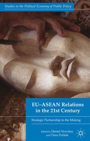 EU-ASEAN Relations in the 21st Century: Strategic Partnership in the Making de D. Novotny