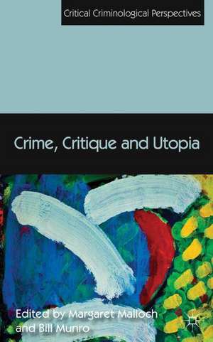 Crime, Critique and Utopia de Margaret Malloch