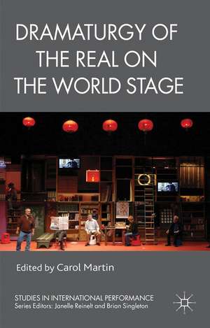 Dramaturgy of the Real on the World Stage de C. Martin