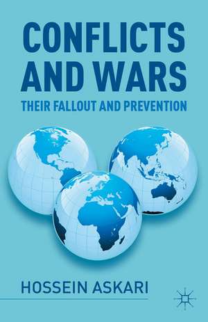 Conflicts and Wars: Their Fallout and Prevention de Hossein Askari