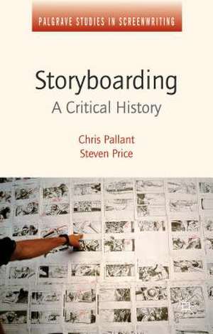 Storyboarding: A Critical History de Steven Price