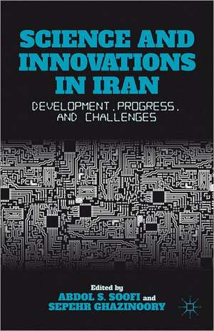 Science and Innovations in Iran: Development, Progress, and Challenges de A. Soofi