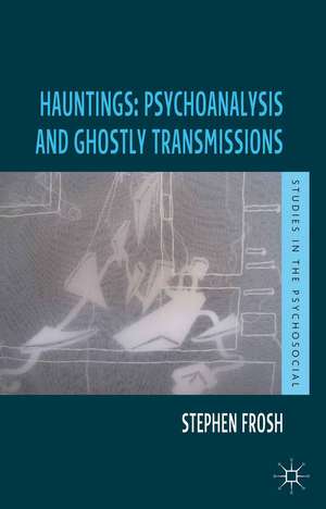 Hauntings de Stephen Frosh