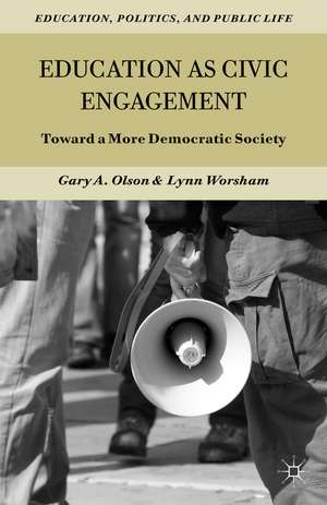 Education as Civic Engagement: Toward a More Democratic Society de G. Olson